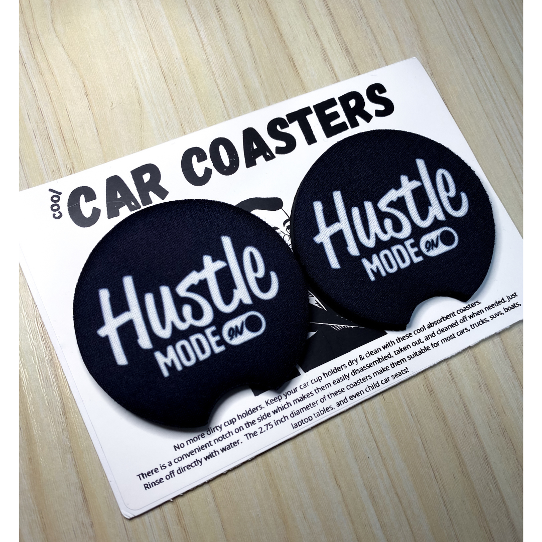 HUSTLE MODE ON Car Coasters