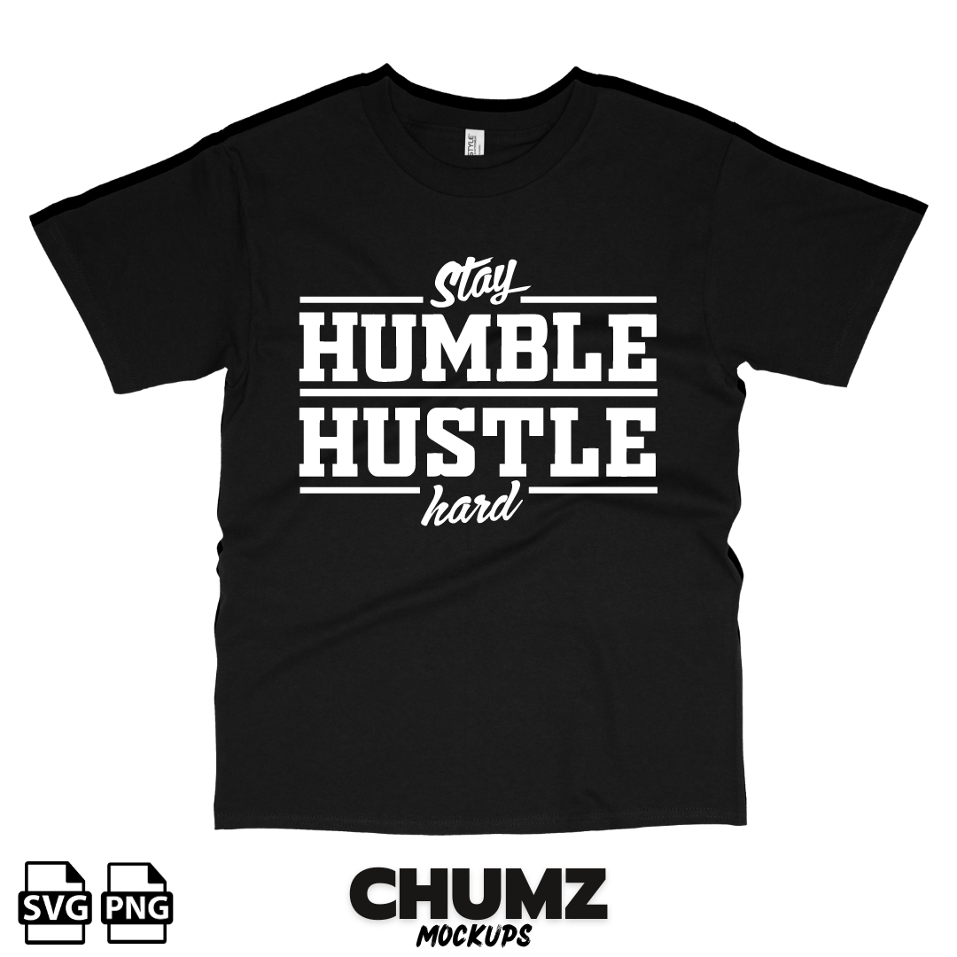 Stay Humble Hustle Hard SVG