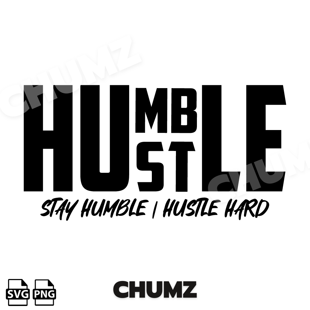 Humble Hustle SVG cut file