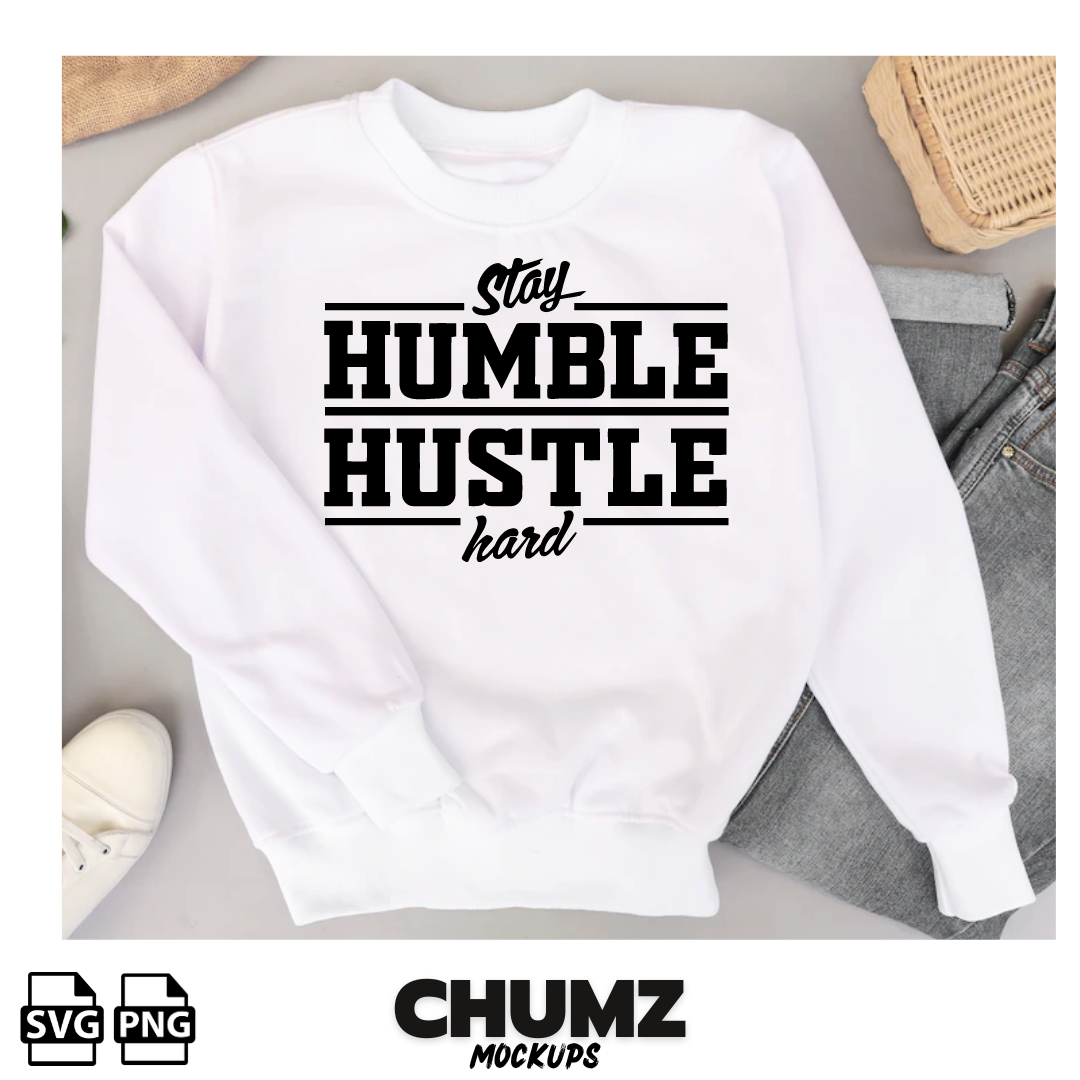 Stay Humble Hustle Hard SVG