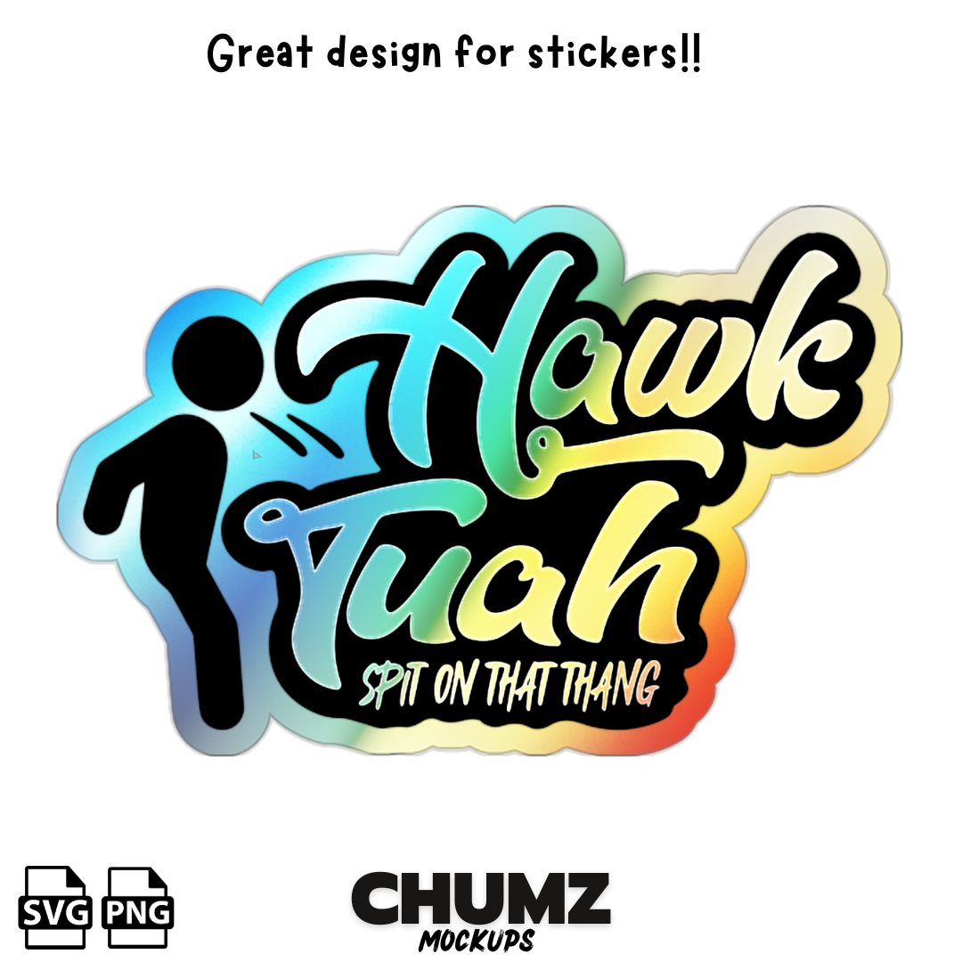 Hawk Tuah SVG - Cut file