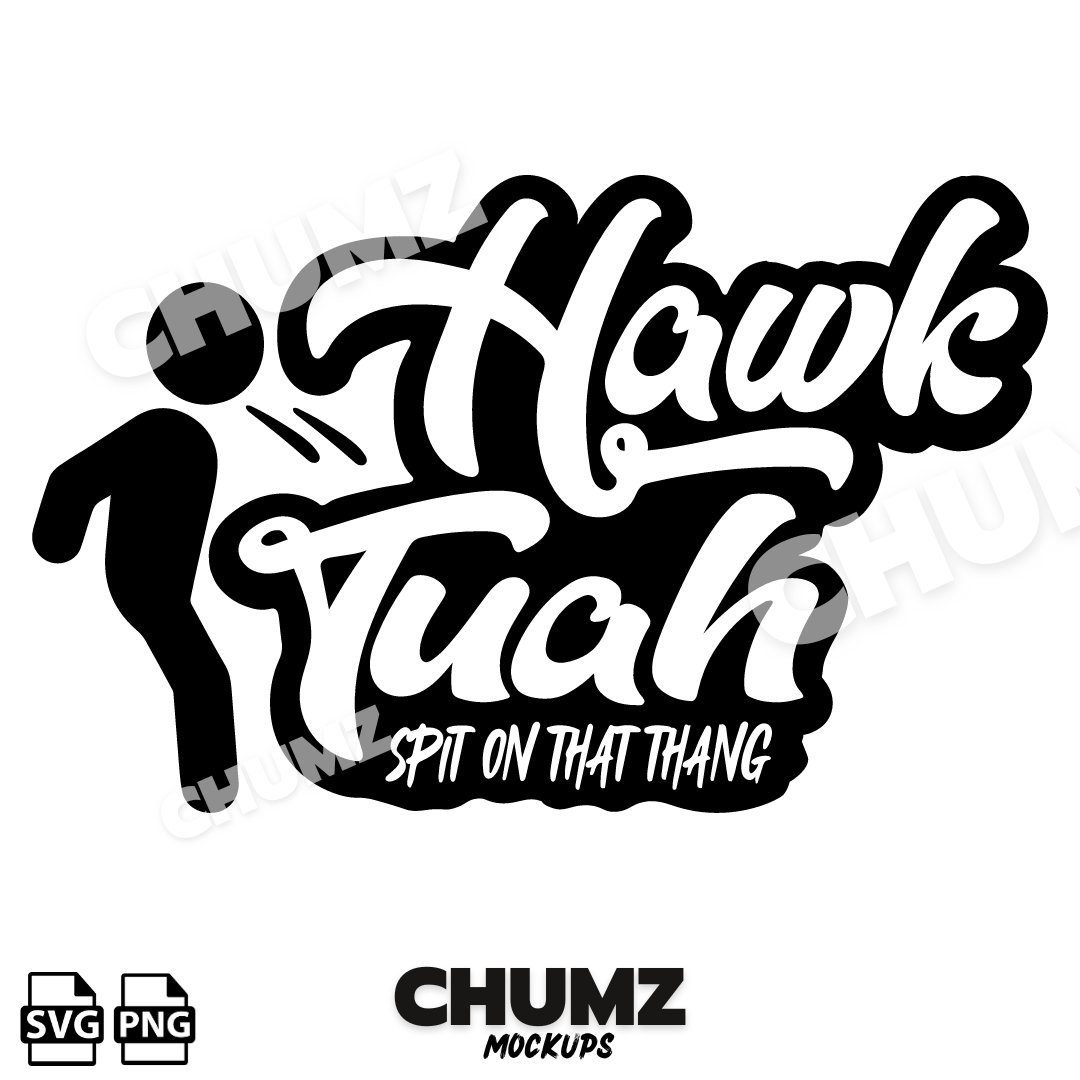 Hawk Tuah SVG - Cut file