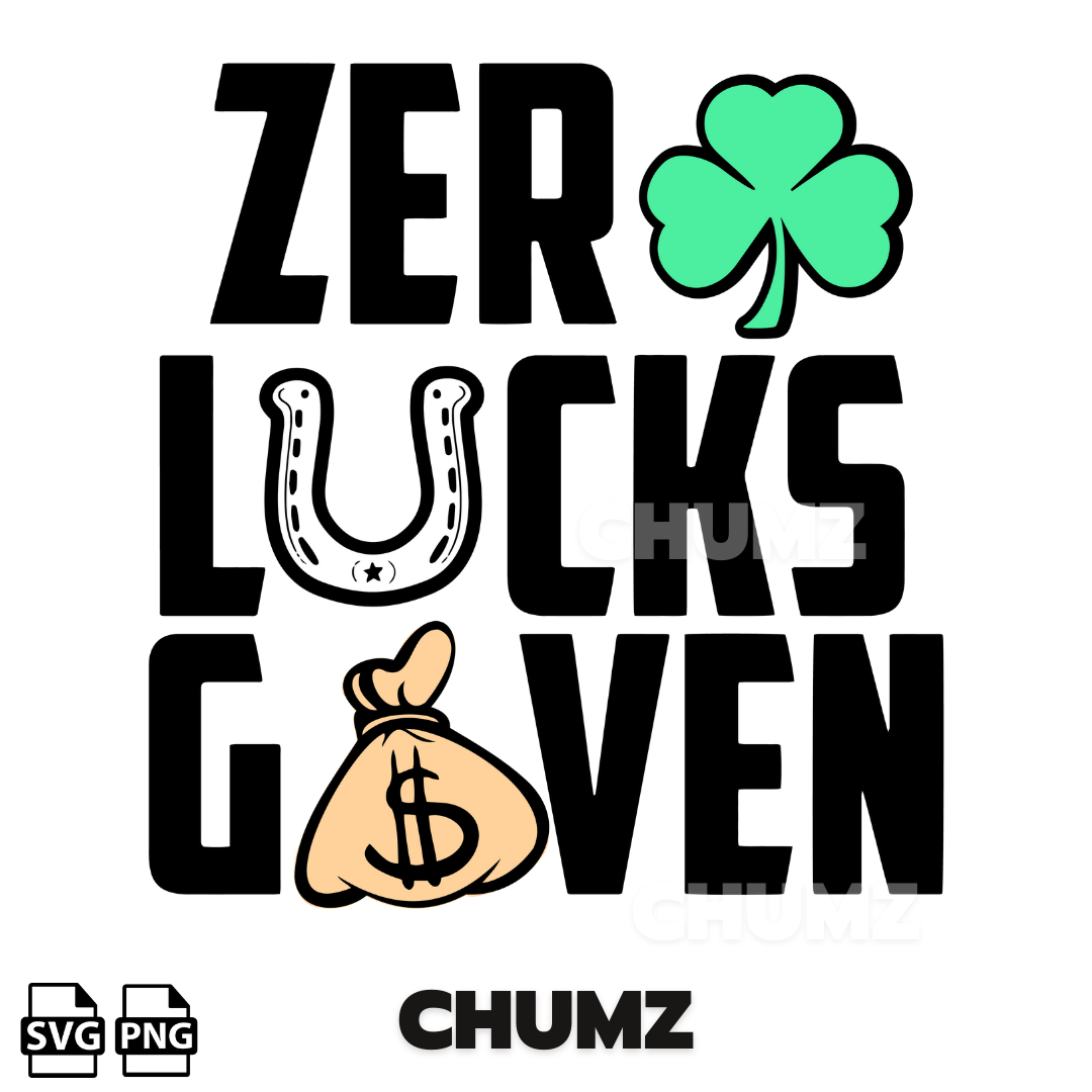 ZERO LUCKS GIVEN (svg/png)